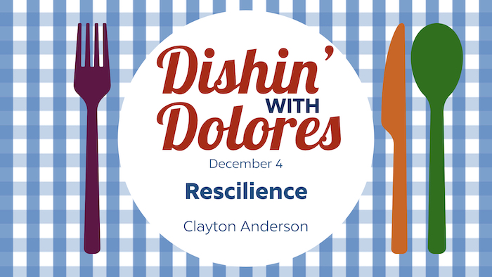 Dishin' with Dolores - Resilience