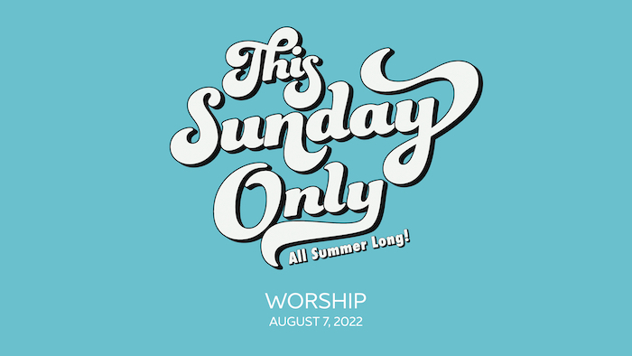 Sermon - August 7
