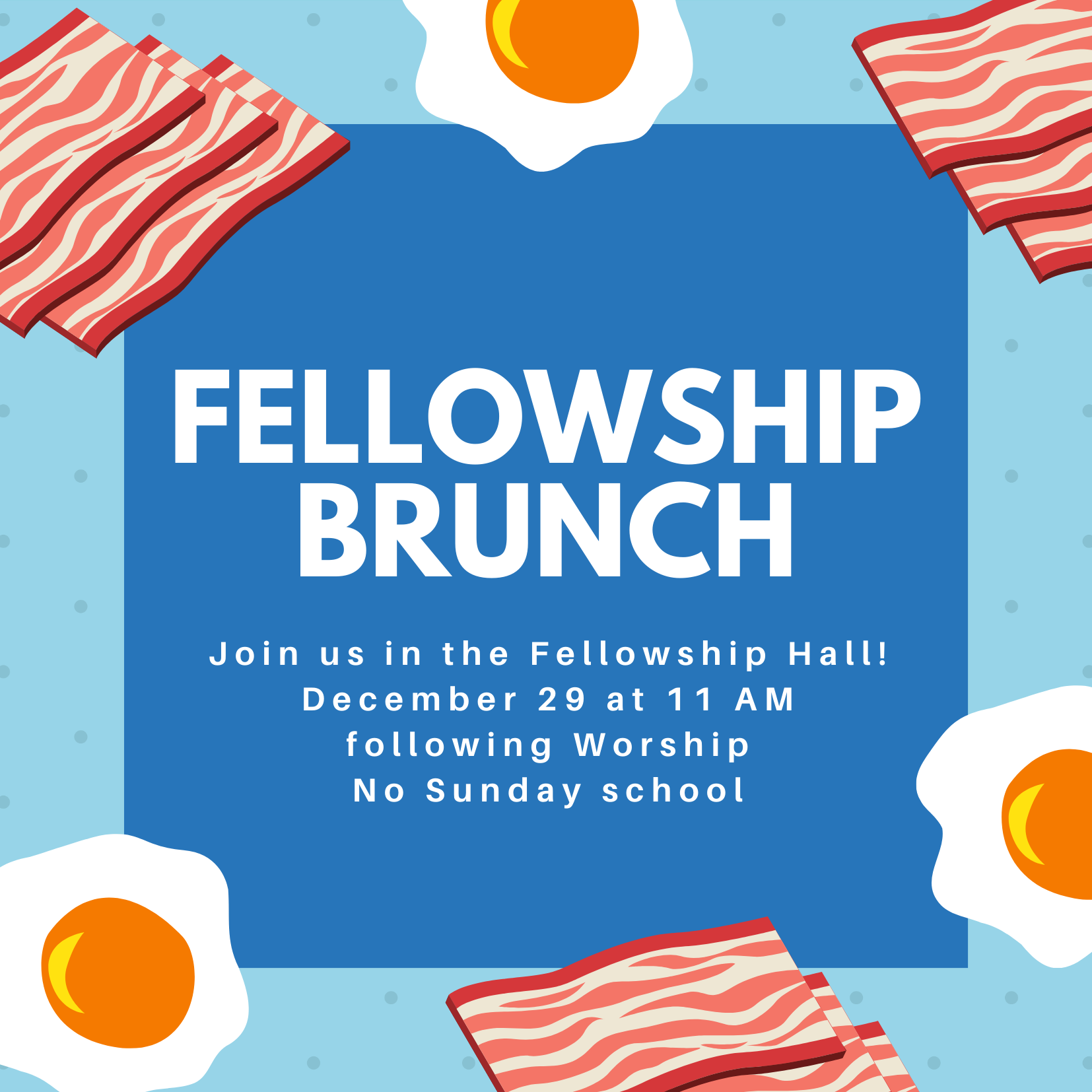 Fellowship Brunch: Sunday, December 29 11:00 AM