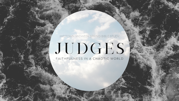 Judges Bible Study ? Week 1