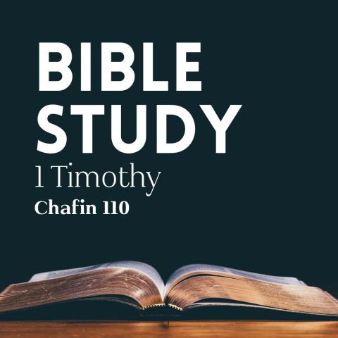 Open Bible with the words Bible Study 1 Timothy Chafin 110